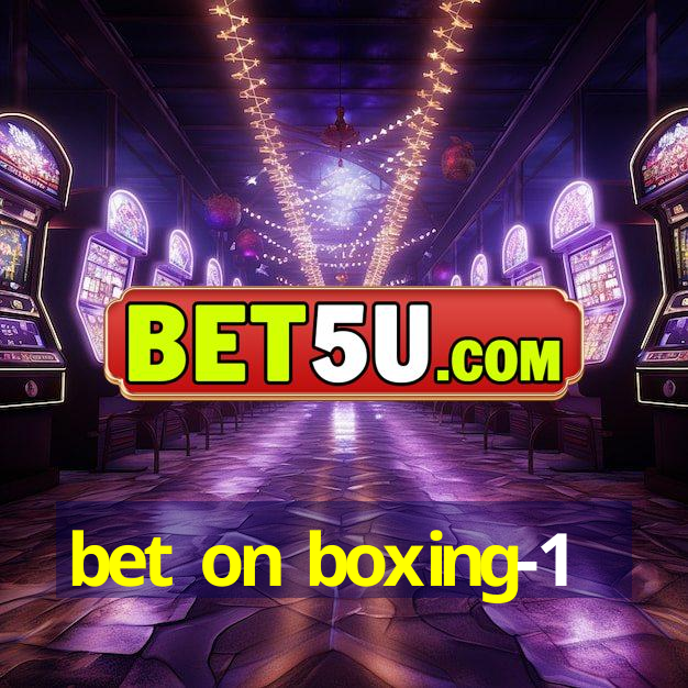 bet on boxing